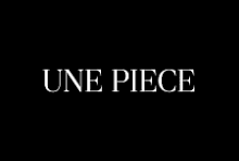 UNE PIECE